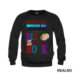 Whoever Says Diamonds Are A Girl's Best Friend Has Obviously Never Read A Good Book - Colors - Books - Čitanje - Knjige
