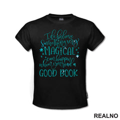 I Do Believe Something Very Magical Can Happen When You Read Good Book - Books - Čitanje - Knjige