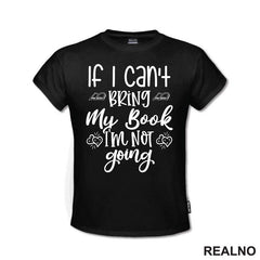 If I Can't Bring My Book I'm Not Going - Books - Čitanje - Knjige