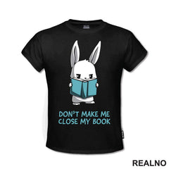 Don't Make Me Close My Book - Books - Čitanje - Knjige