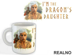 Khaleesi Is Dragons Daughter - House Targaryen - Game Of Thrones - GOT - Šolja