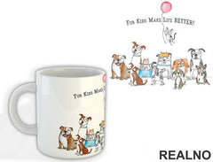 Fur Kids Make Life Better - Dog - Pas - Šolja