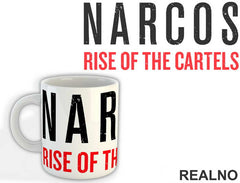 Rise Of The Cartels - Narcos - Šolja
