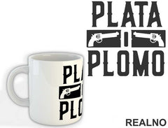 Plata O Plomo Two Guns - Narcos - Šolja