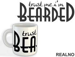 Trust Me I'm Bearded - Brada - Beard - Šolja