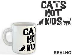 Cats Not Kids - Mačke - Cat - Šolja