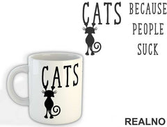 Cats! Because People Suck - Mačke - Cat - Šolja