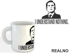 I Understand Nothing - The Office - Šolja