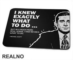 I Knew Exactly What To Do - The Office - Podloga za miš