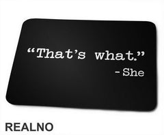 That's What - The Office - Podloga za miš