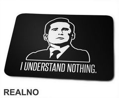 I Understand Nothing - The Office - Podloga za miš