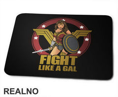Fight Like A Gal - Wonder Woman - Podloga za miš