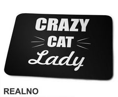 Crazy Cat Lady - Cat Whiskers - Mačke - Cat - Podloga za miš