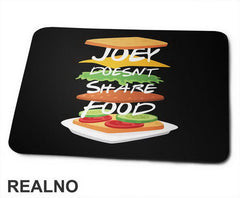 Sandwich - Joey Doesn't Share Food - Friends - Prijatelji - Podloga za miš