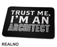 Trust Me I'm An Architect - Engineer - Podloga za miš