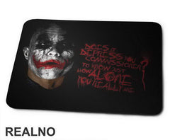 Does It Depress You? To Know Just How Alone You Really Are? - Joker - Podloga za miš