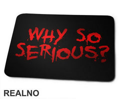 Why So Serious? Black And Red - Joker - Podloga za miš