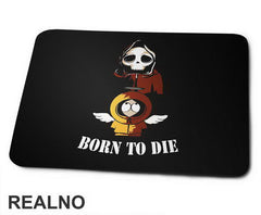 Kenny Born To Die - South Park - Podloga za miš