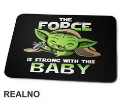 The Force Is Strong With This Baby - Yoda - Mandalorian - Star Wars - Podloga za miš