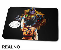 I Found The Last One For You...Are We Ready To Fight Now? - Goku - Thanos - Podloga za miš