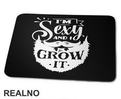 I'm Sexy And I Grow It - Brada - Beard - Podloga Za Miš