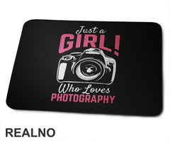 Just A Girl! Who Loves Photography - Photography - Podloga za miš