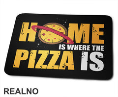 Home Is Where The Pizza Is - Hrana - Food - Podloga za miš