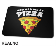 You Had Me At Pizza - Hrana - Food - Podloga za miš