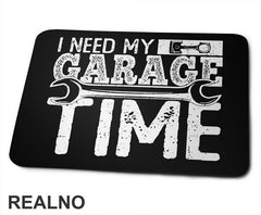 I Need My Garage Time - Wrench - Radionica - Majstor - Podloga za miš