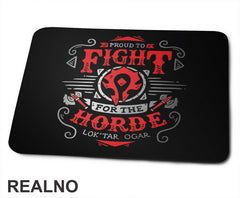 Proud To Fight For The Horde - World Of Warcraft - Podloga za miš