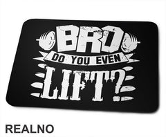 Bro, Do You Even Lift? - Trening - Podloga za miš