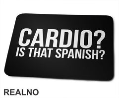 Cardio - Is That Spanish - Trening - Podloga za miš
