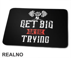 Get Big or Die Trying - Hand - Trening - Podloga za miš