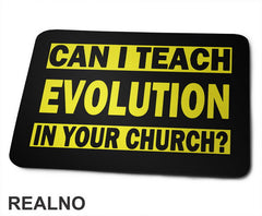 Can I Teach Evolution In Your Church - Atheist - Podloga za miš