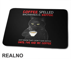 Coffee Spelled Backwards Is Eeffoc - Macke - Cat - Podloga za miš
