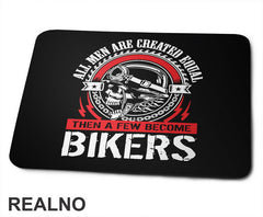 All Men Are Created Equal, Then A Few Become Bikers - Motori - Podloga za miš