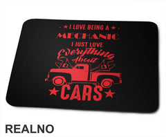 I Love Being A Mechanic. I Just Love Everything About Cars - Radionica - Majstor - Podloga za miš