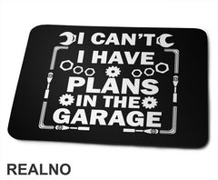 I Can't I Have Plans In The Garage - Nuts And Bolts - Radionica - Majstor - Podloga za miš
