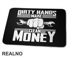 Dirty Hands Make Clean Money - Radionica - Majstor - Podloga za miš