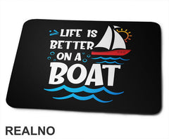 Life Is Better On A Boat - Kampovanje - Priroda - Nature - Podloga za miš