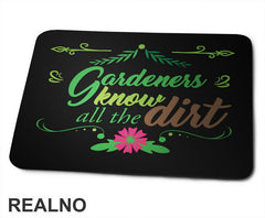 Garden Know All The Dirt - Bašta i Cveće - Podloga za miš