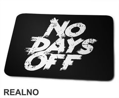 No Days Off - Scratched - Motivation - Trening - Podloga za miš
