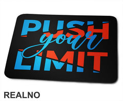 Push Your Limit - Motivation - Quotes - Podloga za miš