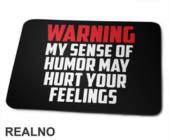 Warning! My Sence Of Humor May Hurt Your Feelings - Red - Humor - Podloga za miš