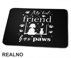 My Best Friend Has Paws - Mačke - Cat - Podloga za miš