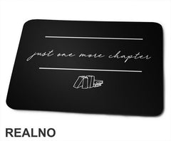 Just One More Chapter - Lines - Books - Čitanje - Knjige - Podloga za miš