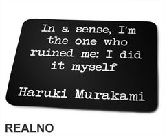 In A Sence, I'm The One Who Ruined Me: I Did It Myself - Haruki Murakami - Books - Čitanje - Knjige - Podloga za miš