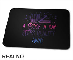 A Book A Day Keeps Reality Away - Colors - Books - Čitanje - Knjige - Podloga za miš