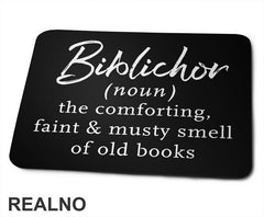 Biblichor (noun) - The Comforting, Faint & Musty Smell Of Old Books - Books - Čitanje - Knjige - Podloga za miš