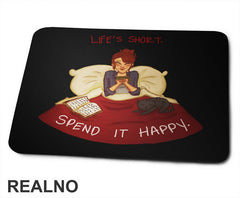Life's Short. Spend It Happy - Books - Čitanje - Knjige - Podloga za miš